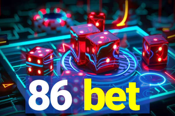 86 bet